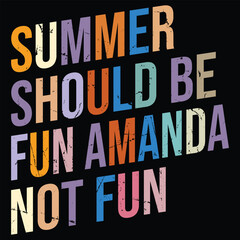 Obraz premium Summer should be fun Amanda not fun