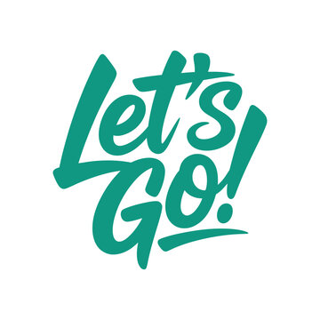 Lets go motivational lettering in teal green brush script style for social media post sports event and active lifestyle banner.