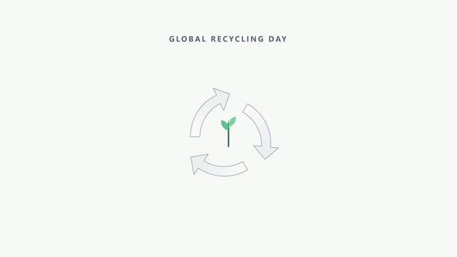Global Recycling Day animation featuring a growing green sprout