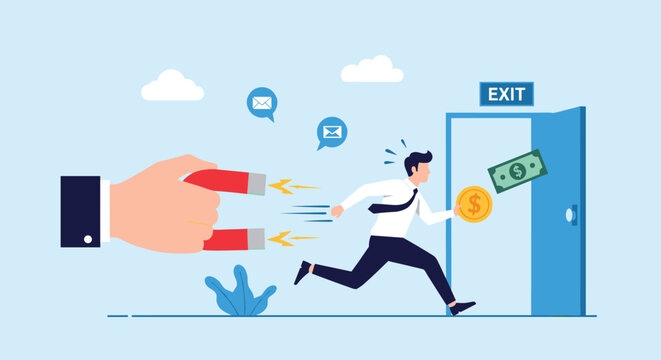 Businessman attempts to run through an exit door with money while a giant hand tries to pull him back with a large magnet.