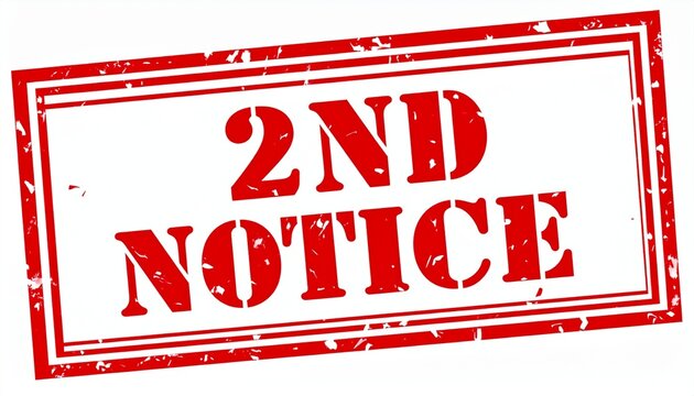 Red distressed stamp showing bold uppercase &ldquo;2ND NOTICE&rdquo;