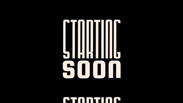 A simple, bold animated 'Starting Soon' message in white text on a minimal black background, ideal for pre-show screens, live stream intros, web broadcasts, and virtual event placeholders.