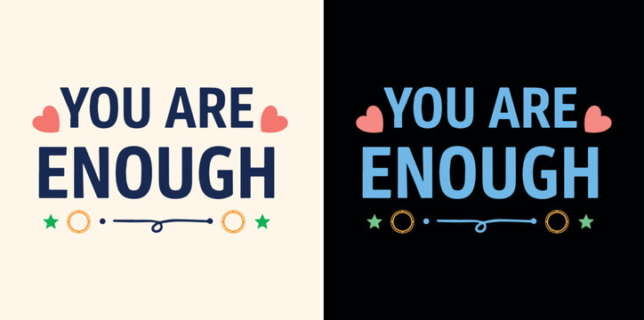 You Are Enough Motivation Typography