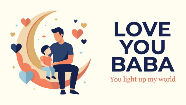 Love you baba father and child on crescent moon with hearts and stars vector illustration