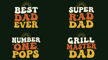 Fototapeta premium Set of four retro style father day typography quotes featuring dad ever, super rad dad, number one pops, and grill master dad phrases with sunburst on dark background