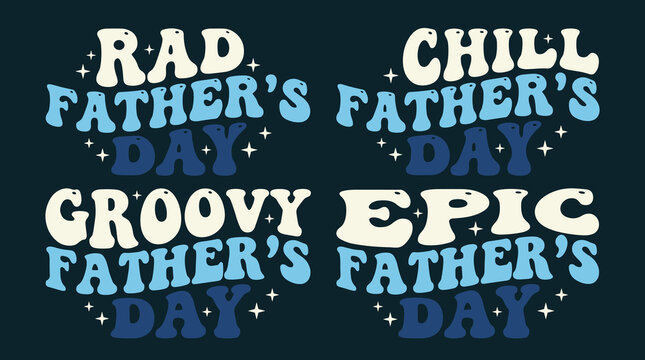 Set of four retro typography for father day featuring rad, chill, groovy, and epic father day phrases with star accents on a dark blue background, for holiday cards