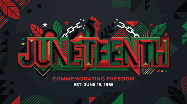 Juneteenth celebrating freedom with bold typography and broken chains