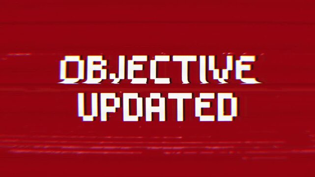 Objective Updated message with a cool retro glitch effect on a red screen. Perfect for gaming, tech, progress, notifications, or a vintage digital aesthetic.