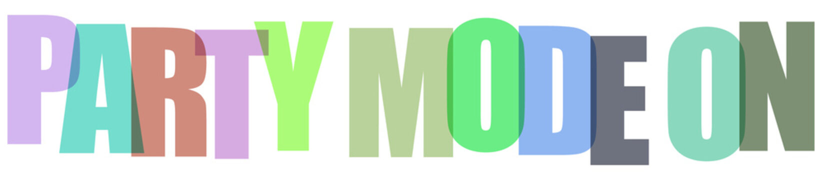 Party mode on vibrant text banner with colorful overlapping letters for festive occasions.