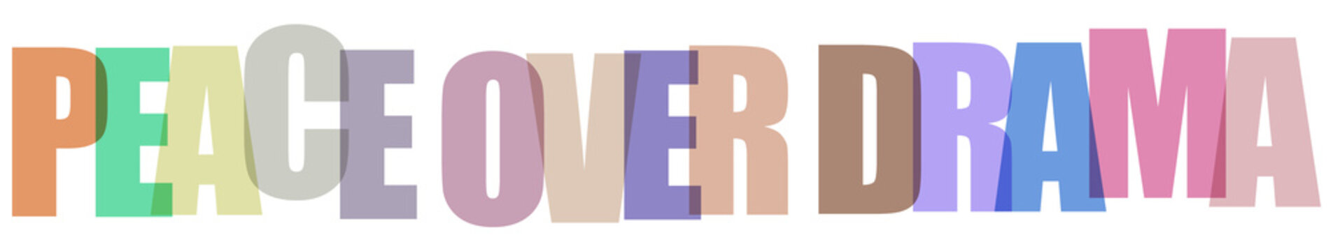 Peace over drama typographic banner with colorful overlapping characters for social media.