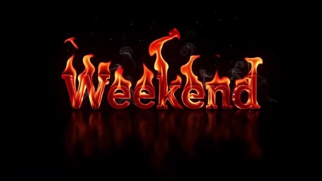 Weekend text typography glowing with intense orange flames and rising smoke in a dark environment creating a dynamic motion video clip animation that emphasizes excitement and anticipation for time of