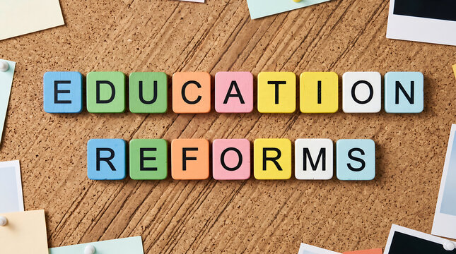 Education reforms, school improvement, learning concepts, colorful tiles, educational policy