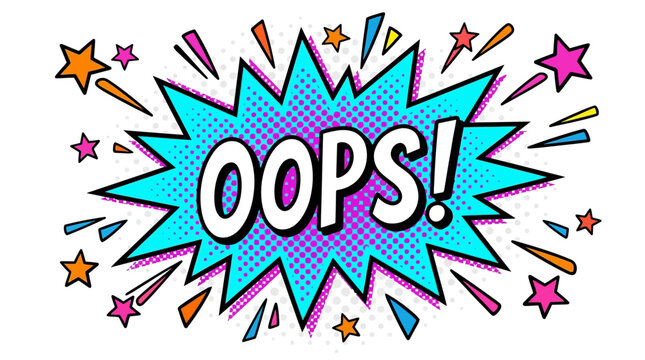 oops speech bubble in vibrant comic style pop art explosion symbolizing error surprise and a playful retro cartoon expression with halftone dots.