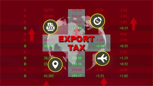 Global Export Tax Impact: A red-themed graphic illustrates the concept of export tax, featuring icons representing trade, travel, and location, overlaid on a world map with financial data.