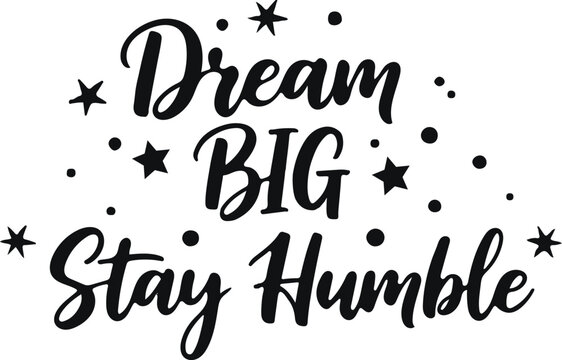 Dream big stay humble line art icon vector for coloring page book design