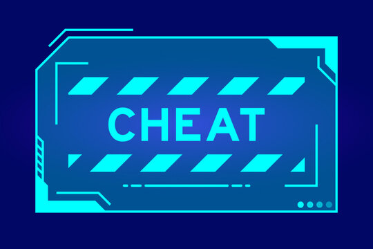 Futuristic hud banner that have word cheat on user interface screen on blue background