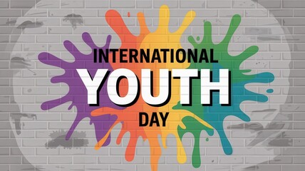 Obraz premium International Youth Day poster with colorful paint splat on gray brick wall background
