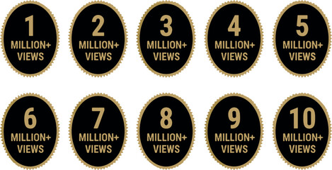 Fototapeta premium Gold and Black Million Views Milestone Badge Vector Set From One to Ten Million for Video Streaming Channels and Social Media Marketing Content