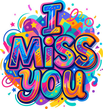 Colorful i miss you graphic