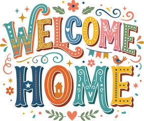 Fototapeta premium Vibrant welcome home sign with colorful decorations