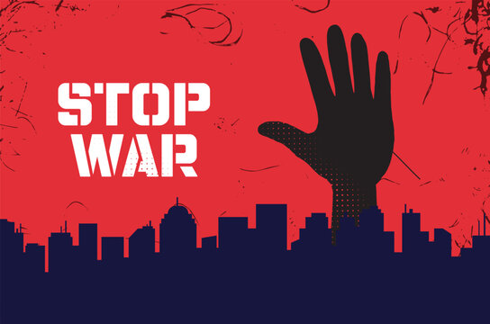 Stop War vector poster with black hand silhouette, city skyline, and textured red background