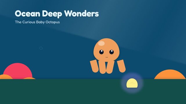 Ocean Deep Wonders The Curious Baby Octopus Animated Adventure.