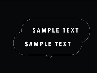Fototapeta premium Rounded speech bubble frame with sample text isolated on black background