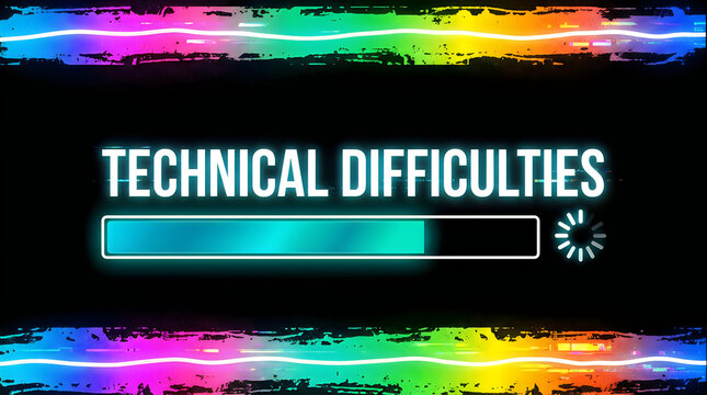 Technical difficulties screen with loading bar and glitch effect