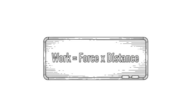 Work equals Force times Distance formula on a whiteboard, physics concept