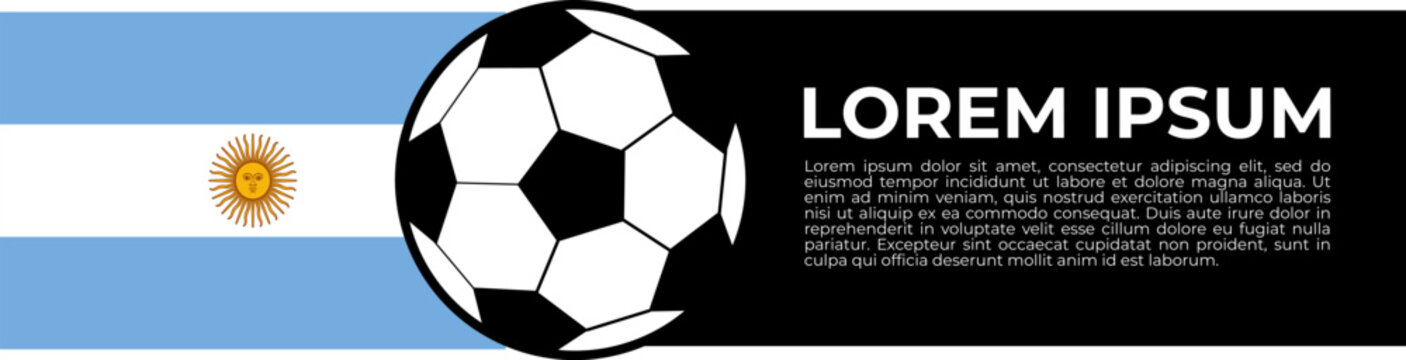 Argentina soccer tournament banner design with national flag and football graphic, horizontal black layout with lorem ipsum placeholder text, argentinian sports championship marketing template