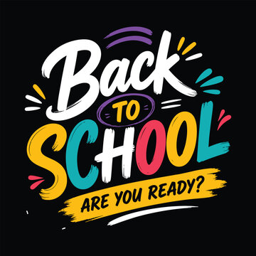 Back to school colorful retro ready slogan and Back to School 2026, Back to School Poster Design 2026, School Admission, Back to School, Back to School logo, School Admission Flyers