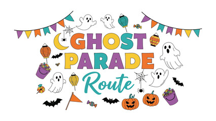 Fototapeta premium Ghost Parade Route Illustration: A vibrant and whimsical illustration announcing a Ghost Parade Route for Halloween, featuring playful ghosts, bats, pumpkins, candy, and festive bunting.