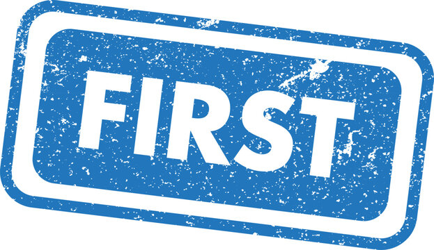 Distressed blue stamp with 'first' text achievement recognition and priority concepts