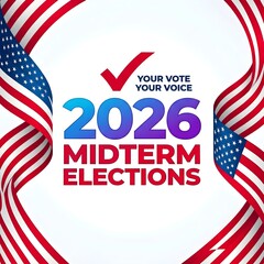Obraz premium 2026 Midterm Elections: Your Vote, Your Voice, with American Flags.
