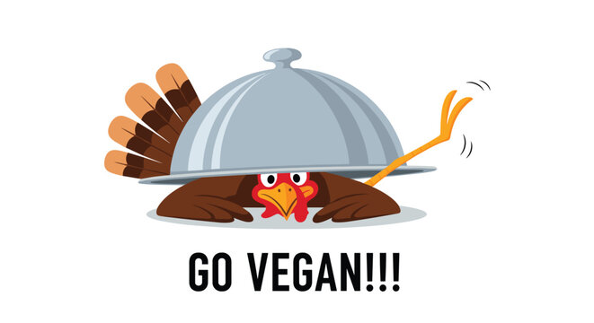 Humorous illustration of a turkey hiding under a cloche with its leg poking out, and a bold "GO VEGAN!!!" message, advocating for animal rights.