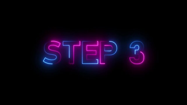 Glowing neon inscription Step 3 text animation. Neon number display step 3 concept.