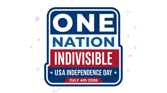 One Nation Indivisible USA Independence Day 2026 Graphic Badge