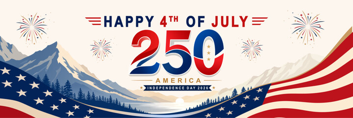 Obraz premium Happy 4th of July 2026 Banner for USA 250th Independence Day. Patriotic American Large banner celebrating the 250th anniversary of the United States.
