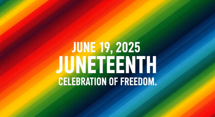 Juneteenth celebration of freedom, june 19, 2025, rainbow background