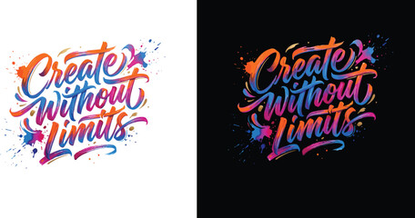 Create without limits inspirational typography © Parvin