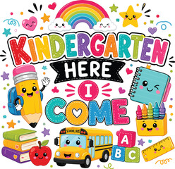 Naklejka premium Kindergarten Here I Come Cute Kawaii School Supplies Vector Illustration Back To School Design