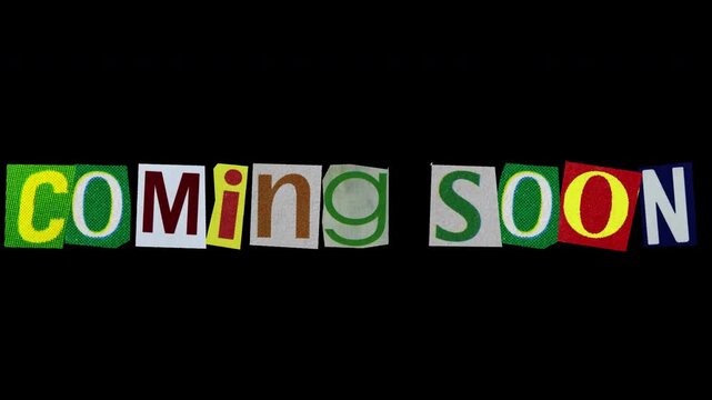 Coming soon today graphic text paper cut Stop Motion, magazine collage, ransom note style on alpha transparent background