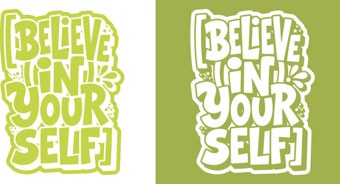 Inspirational believe in yourself motivational quote design