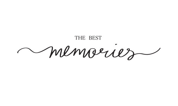 The best memories text font calligraphy hand written lettering script black color object icon THE BEST MEMORIES friends together love happiness fun joy human relationship the best memories gift event