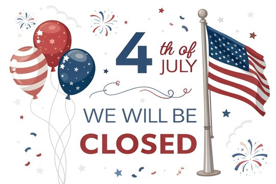4th of July We Will Be Closed Sign, Patriotic Balloons Flag Independence Day Closure Poster, Festive July 4th Business Shop Closed Notice, American Flag Balloons Closed for Fourth of July, Colorful 4t