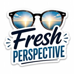 Fototapeta premium Fresh perspective text with sunglasses reflecting a sunrise over the ocean isolated on white background
