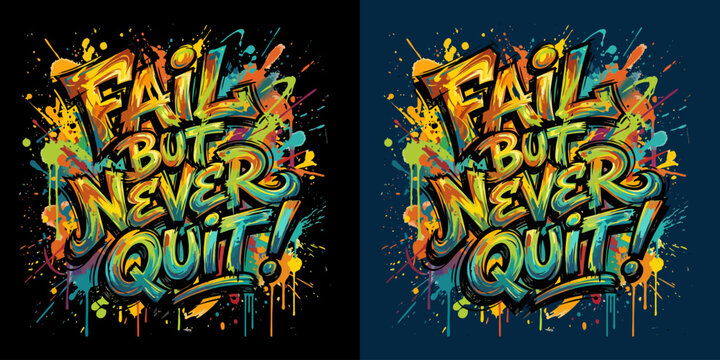 Vibrant 'fail but never quit' motivational graphic