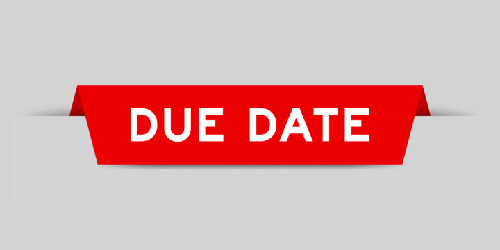 Red color inserted label with word due date on gray background