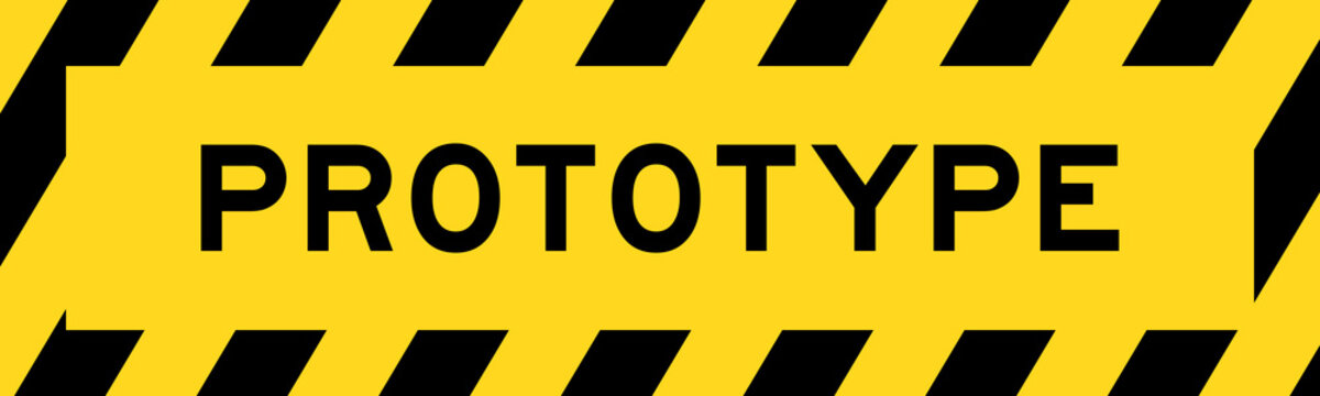 Yellow and black color with line striped label banner with word prototype
