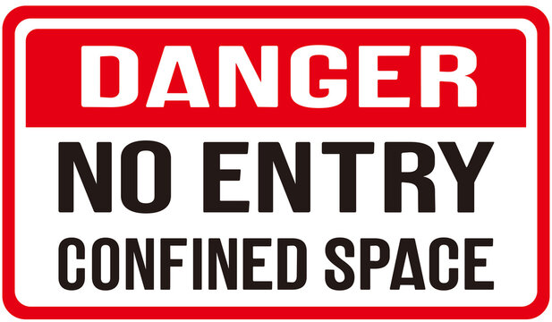 A sign that says: danger, no entry, confined space